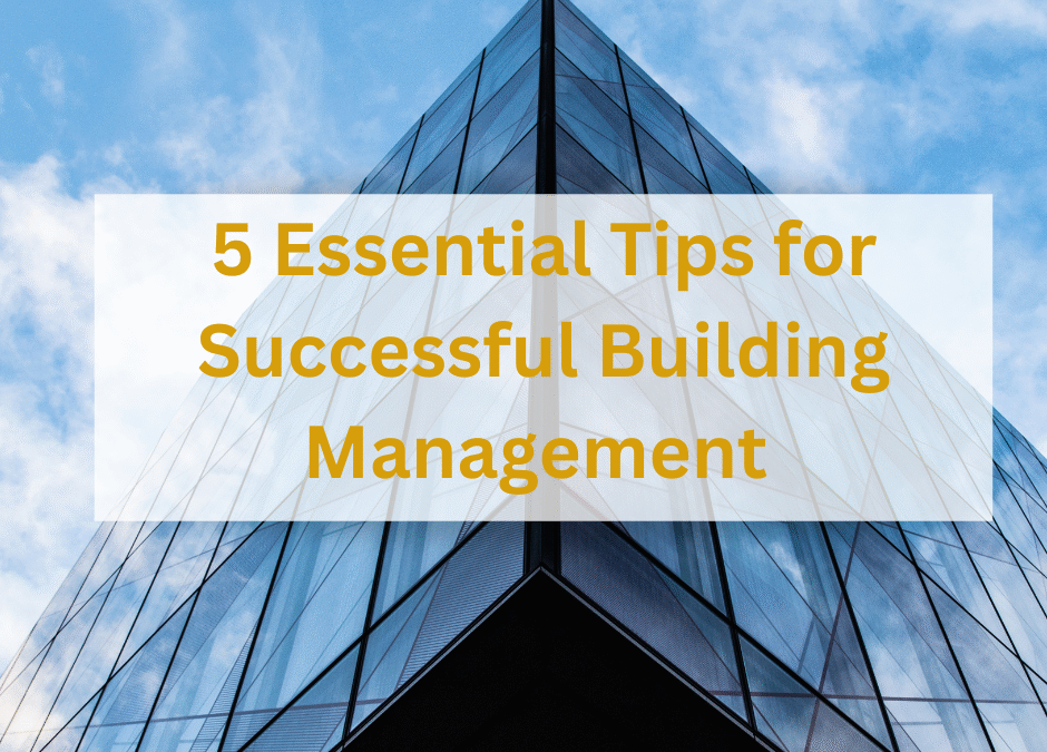 5 Essential Tips for Successful Building Management in Sydney